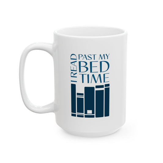 Ceramic Mug – "I Read Past My Bedtime"