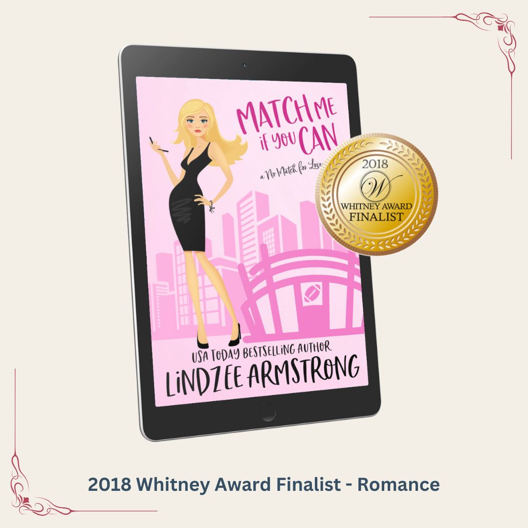 Match Me if You Can by Lindzee Armstrong, 2018 Whitney Award finalist in romance, clean romantic comedy in the No Match for Love series
