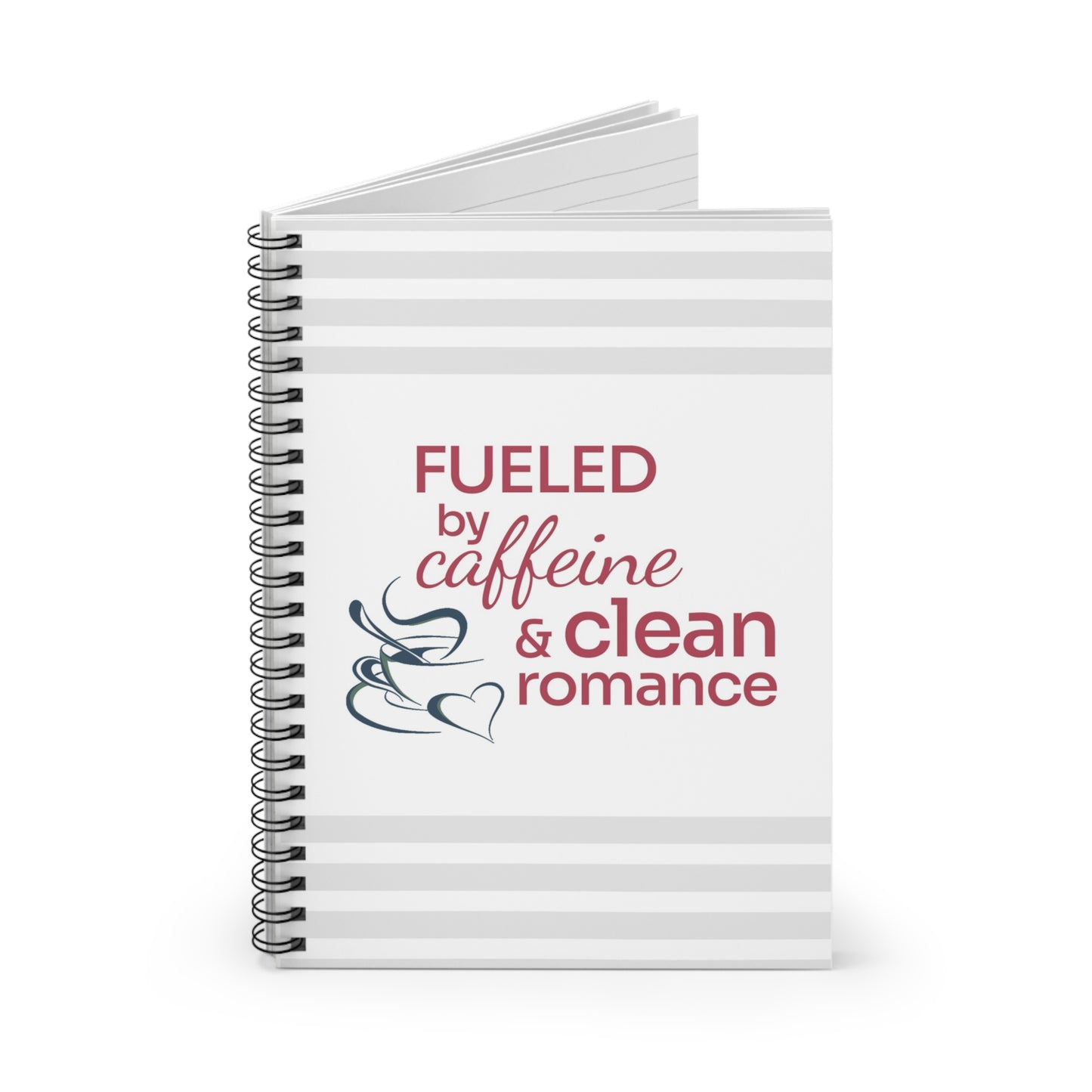 Spiral Notebook — "Fueled by Caffeine & Clean Romance"