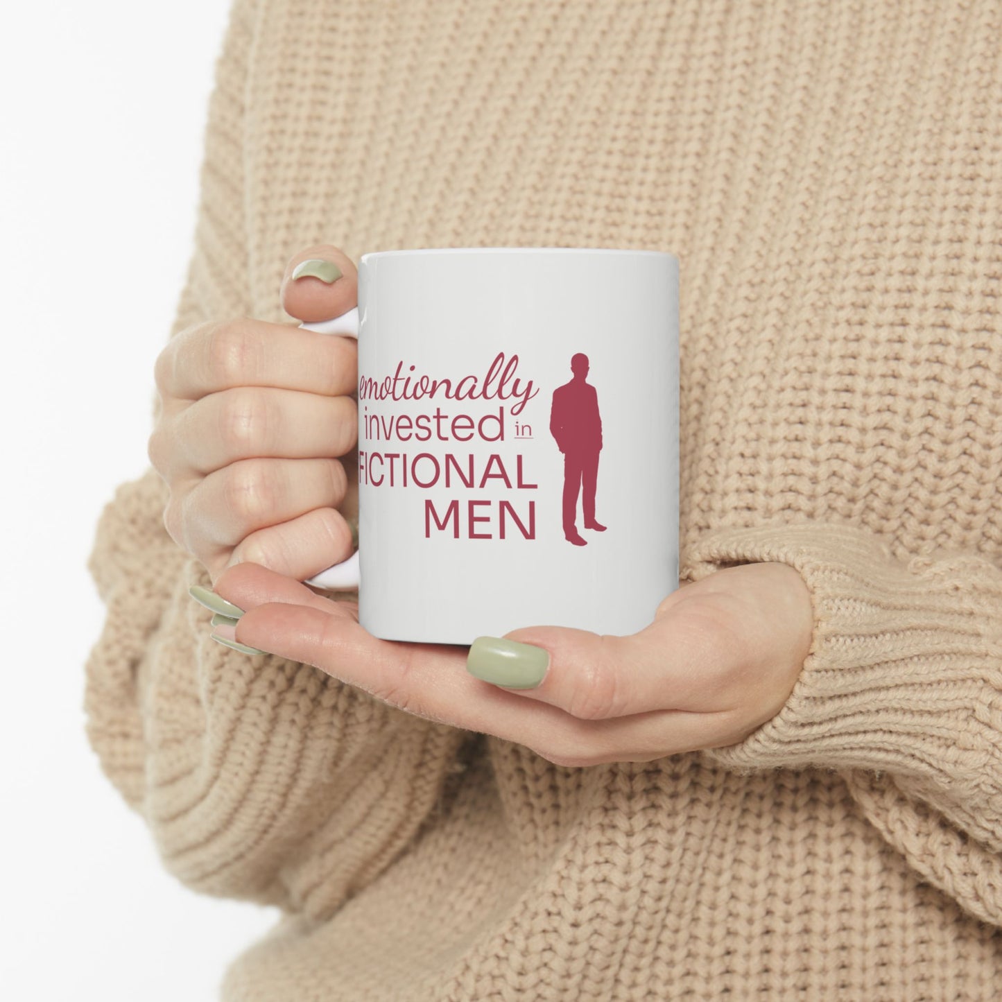 Ceramic Mug – "Emotionally Invested in Fictional Men"