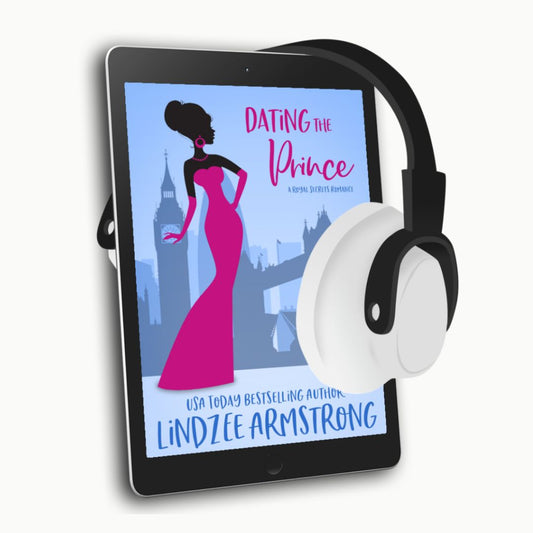 Dating the Prince by Lindzee Armstrong audiobook, clean romantic comedy in the Royal Secrets series