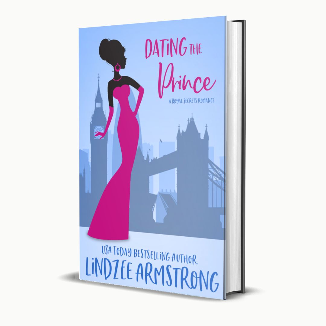 Dating the Prince by Lindzee Armstrong hardback, clean romantic comedy in the Royal Secrets series