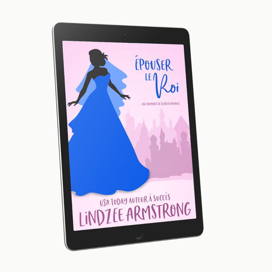 Marrying the King by Lindzee Armstrong French ebook, clean romantic comedy in the Royal Secrets series