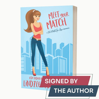 Meet Your Match by Lindzee Armstrong signed paperback, clean romantic comedy in the No Match for Love series