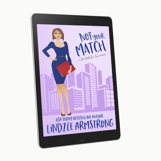 Not Your Match by Lindzee Armstrong ebook, clean romantic comedy in the No Match for Love series